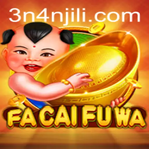 FaCaiFuWa: Discover the Thrills of Fortune with 3N4N.COM